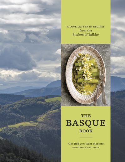 Foto da capa de The Basque Book: A Love Letter in Recipes from the Kitchen of Txikito por Alexandra Raij, Eder Montero & Rebecca Flint Marx, autor de Cozinha